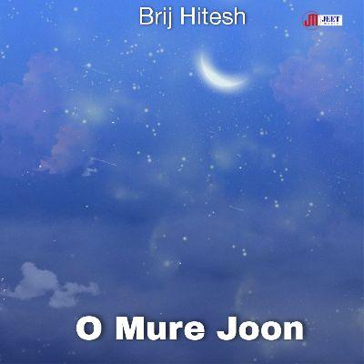 O Mure Joon, Listen the songs of  O Mure Joon, Play the songs of O Mure Joon, Download the songs of O Mure Joon