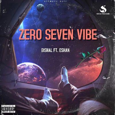 Zero Seven Vibe (feat. Eshan), Listen the song Zero Seven Vibe (feat. Eshan), Play the song Zero Seven Vibe (feat. Eshan), Download the song Zero Seven Vibe (feat. Eshan)