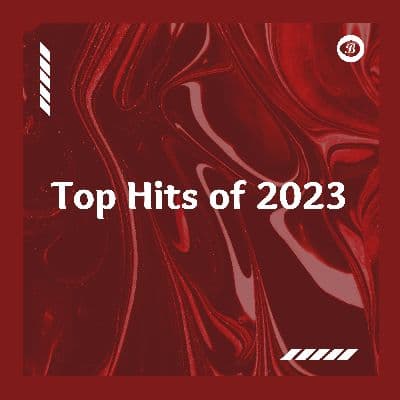 Top Hits of 2023, Listen the songs of  Top Hits of 2023, Play the songs of Top Hits of 2023, Download the songs of Top Hits of 2023