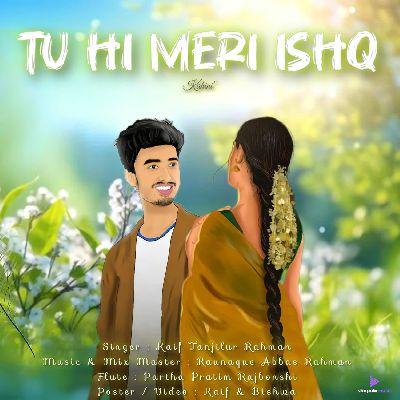 TU HI MERI ISHQ, Listen the song TU HI MERI ISHQ, Play the song TU HI MERI ISHQ, Download the song TU HI MERI ISHQ