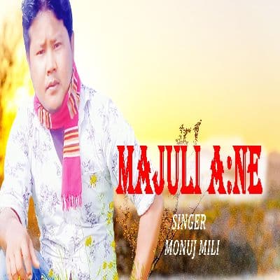 Majuli ANe, Listen the song Majuli ANe, Play the song Majuli ANe, Download the song Majuli ANe