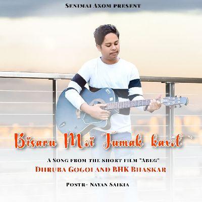 Bisaru Moi Tumak Kaxot, Listen the song Bisaru Moi Tumak Kaxot, Play the song Bisaru Moi Tumak Kaxot, Download the song Bisaru Moi Tumak Kaxot