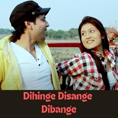 Dihinge Disange Dibange, Listen the songs of  Dihinge Disange Dibange, Play the songs of Dihinge Disange Dibange, Download the songs of Dihinge Disange Dibange