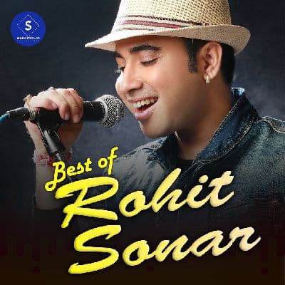 Best of Rohit Sonar, Listen the songs of  Best of Rohit Sonar, Play the songs of Best of Rohit Sonar, Download the songs of Best of Rohit Sonar