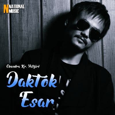 Daktok Esar, Listen the song Daktok Esar, Play the song Daktok Esar, Download the song Daktok Esar