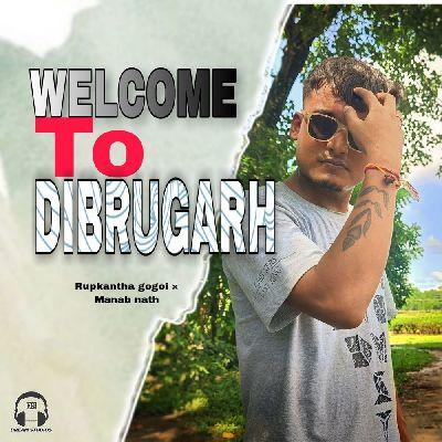 Welcome To Dibrugarh, Listen the songs of  Welcome To Dibrugarh, Play the songs of Welcome To Dibrugarh, Download the songs of Welcome To Dibrugarh