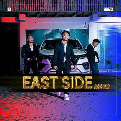 East Side Assam, Listen the songs of  East Side Assam, Play the songs of East Side Assam, Download the songs of East Side Assam