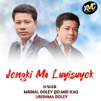 Jongki Me Luyisuyok, Listen the songs of  Jongki Me Luyisuyok, Play the songs of Jongki Me Luyisuyok, Download the songs of Jongki Me Luyisuyok