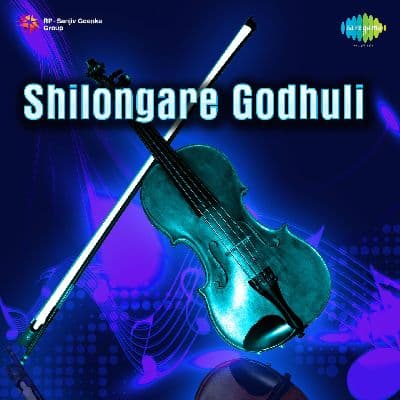 Shilongore Godhuli, Listen the songs of  Shilongore Godhuli, Play the songs of Shilongore Godhuli, Download the songs of Shilongore Godhuli