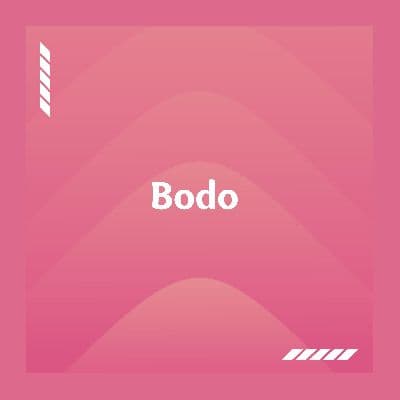 Bodo, Listen the songs of  Bodo, Play the songs of Bodo, Download the songs of Bodo