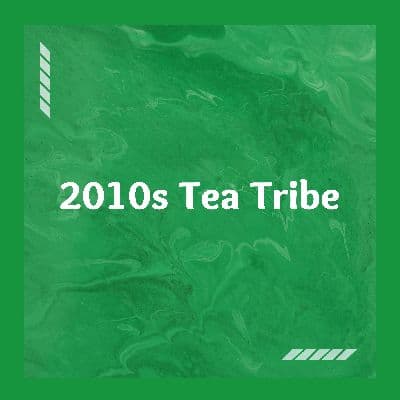 2010s Tea Tribe, Listen the songs of  2010s Tea Tribe, Play the songs of 2010s Tea Tribe, Download the songs of 2010s Tea Tribe