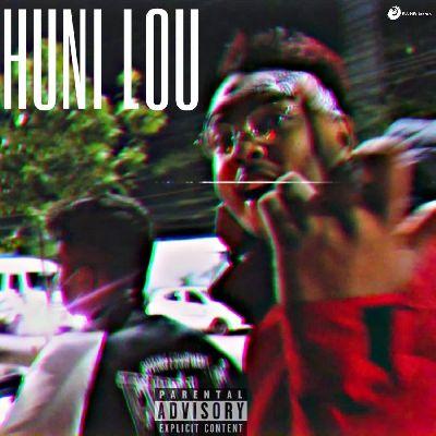 Huni Lou, Listen the song Huni Lou, Play the song Huni Lou, Download the song Huni Lou