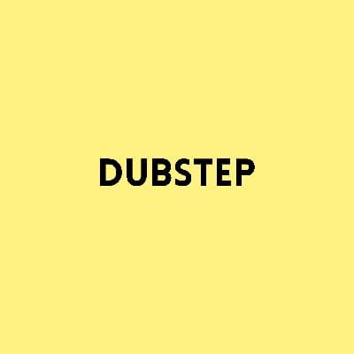 Dubstep, Listen the songs of  Dubstep, Play the songs of Dubstep, Download the songs of Dubstep
