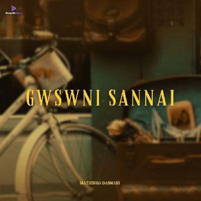 Gwswni Sannai, Listen the song Gwswni Sannai, Play the song Gwswni Sannai, Download the song Gwswni Sannai