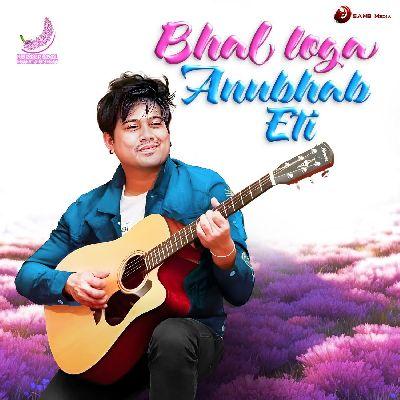 Bhal Loga Anubhab Eti, Listen the song Bhal Loga Anubhab Eti, Play the song Bhal Loga Anubhab Eti, Download the song Bhal Loga Anubhab Eti