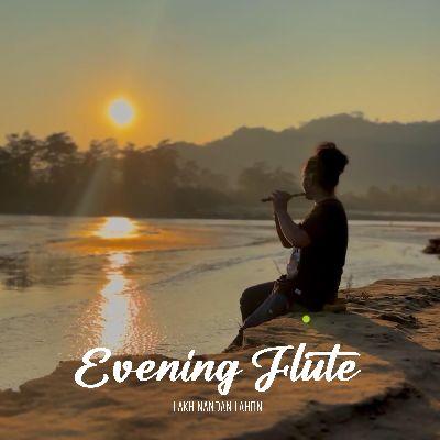 Evening Flute, Listen the songs of  Evening Flute, Play the songs of Evening Flute, Download the songs of Evening Flute