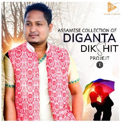 Assamese collection of Diganta Dikshit, Listen the songs of  Assamese collection of Diganta Dikshit, Play the songs of Assamese collection of Diganta Dikshit, Download the songs of Assamese collection of Diganta Dikshit