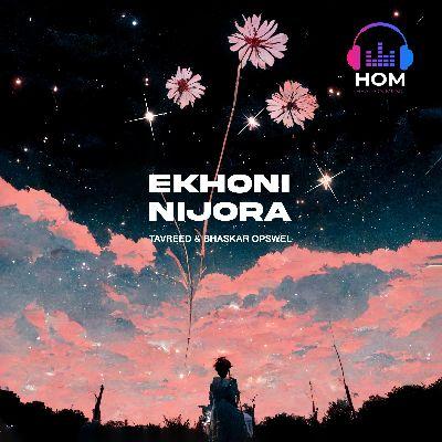 EKHONI NIJORA, Listen the song EKHONI NIJORA, Play the song EKHONI NIJORA, Download the song EKHONI NIJORA