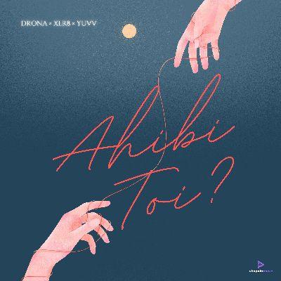 AHIBI TOI?, Listen the song AHIBI TOI?, Play the song AHIBI TOI?, Download the song AHIBI TOI?