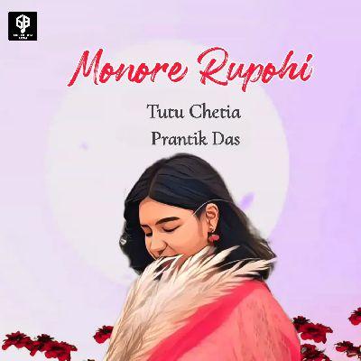 Monore Rupohi, Listen the songs of  Monore Rupohi, Play the songs of Monore Rupohi, Download the songs of Monore Rupohi