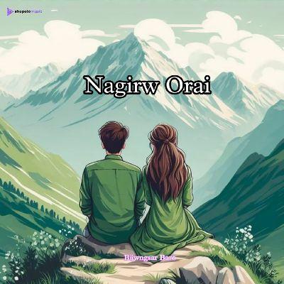 Nagirw Orai, Listen the songs of  Nagirw Orai, Play the songs of Nagirw Orai, Download the songs of Nagirw Orai