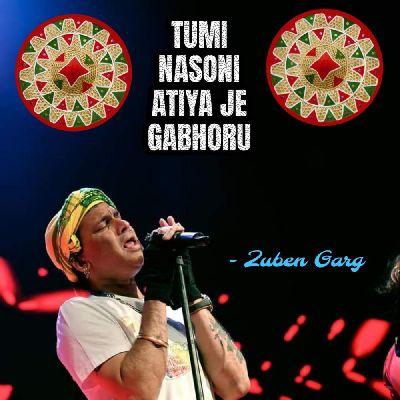 Tumi Nasoni Atiya Je Gabhoru, Listen the song Tumi Nasoni Atiya Je Gabhoru, Play the song Tumi Nasoni Atiya Je Gabhoru, Download the song Tumi Nasoni Atiya Je Gabhoru