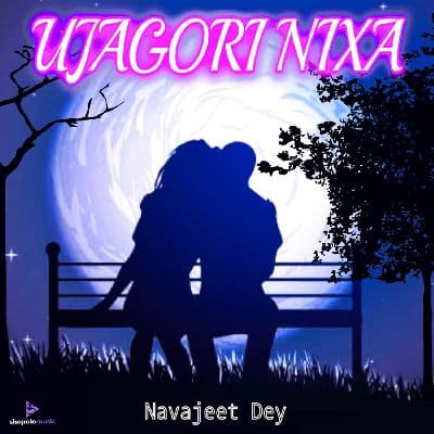 Ujagori Nixa, Listen the song Ujagori Nixa, Play the song Ujagori Nixa, Download the song Ujagori Nixa