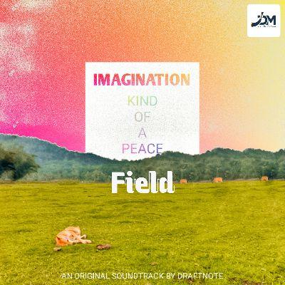 Field (From "An Imagination of Peace"), Listen the song Field (From "An Imagination of Peace"), Play the song Field (From "An Imagination of Peace"), Download the song Field (From "An Imagination of Peace")