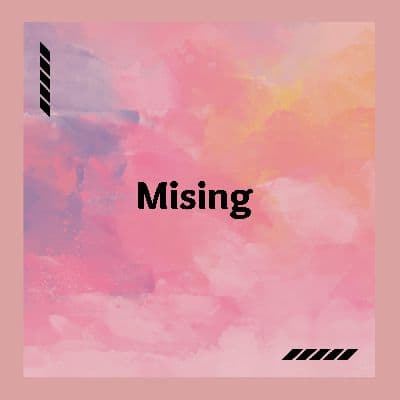 Mising, Listen the songs of  Mising, Play the songs of Mising, Download the songs of Mising