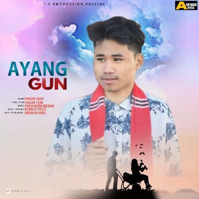 Ayang Gun, Listen the song Ayang Gun, Play the song Ayang Gun, Download the song Ayang Gun
