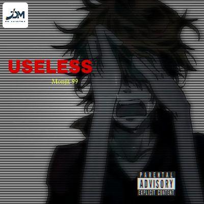 USELESS, Listen the songs of  USELESS, Play the songs of USELESS, Download the songs of USELESS