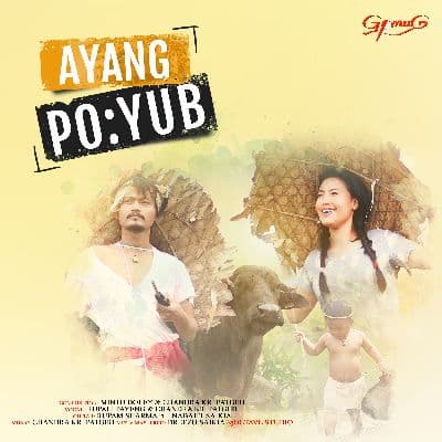Ayang Poyub, Listen the songs of  Ayang Poyub, Play the songs of Ayang Poyub, Download the songs of Ayang Poyub