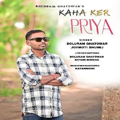 Kaha Ker Priya, Listen the song Kaha Ker Priya, Play the song Kaha Ker Priya, Download the song Kaha Ker Priya