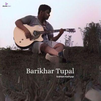 Barikhar Tupal, Listen the songs of  Barikhar Tupal, Play the songs of Barikhar Tupal, Download the songs of Barikhar Tupal