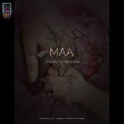 Maa (Tribute To The Stars), Listen the song Maa (Tribute To The Stars), Play the song Maa (Tribute To The Stars), Download the song Maa (Tribute To The Stars)