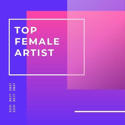 Top Female Artists of 2021, Listen the songs of  Top Female Artists of 2021, Play the songs of Top Female Artists of 2021, Download the songs of Top Female Artists of 2021