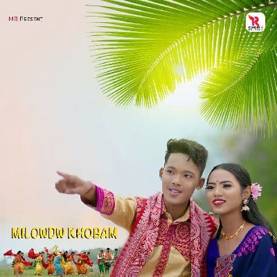 MILOWDW KHOBAM, Listen the songs of  MILOWDW KHOBAM, Play the songs of MILOWDW KHOBAM, Download the songs of MILOWDW KHOBAM