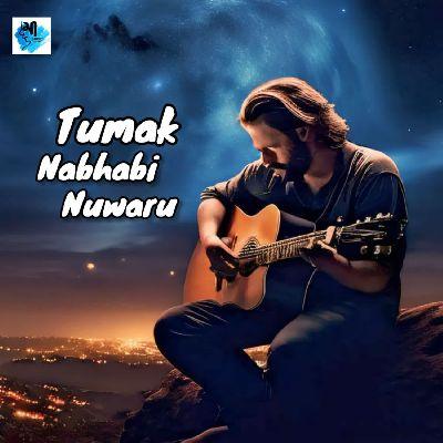 Tumak Nabhabi Nuwaru, Listen the song Tumak Nabhabi Nuwaru, Play the song Tumak Nabhabi Nuwaru, Download the song Tumak Nabhabi Nuwaru