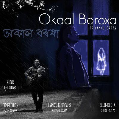 Okaal Boroxa, Listen the songs of  Okaal Boroxa, Play the songs of Okaal Boroxa, Download the songs of Okaal Boroxa