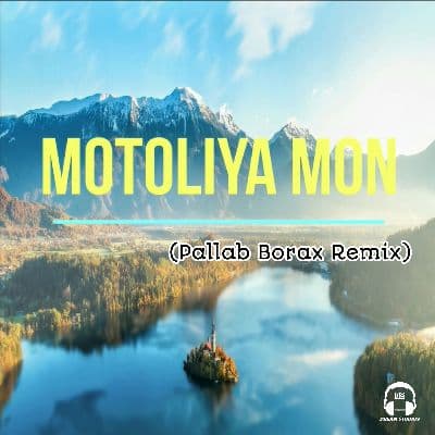 Motoliya Mon (Remix Version), Listen the songs of  Motoliya Mon (Remix Version), Play the songs of Motoliya Mon (Remix Version), Download the songs of Motoliya Mon (Remix Version)