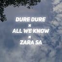 Dure Dure × All We Know × Zara Sa