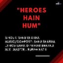 HEROES HAIN HUM