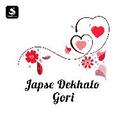 Japse Dekhalo Gori