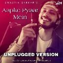 Aapke Pyaar Mein (Unplugged)