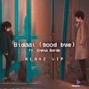 Bidaai (good bye) - KLANZ ft. Sneha Borah [KLANZ VIP Remix]