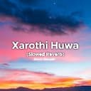 Xarothi Huwa (Slowed,Reverb)