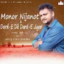 Monor Nijanot & Dard-E Dil Dard-E Jigar Mashup