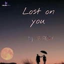 Lost On You