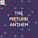 The Motlobi Anthem
