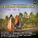 Bazarao Thangnw Fwi